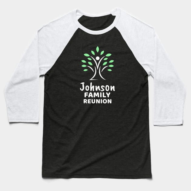 Johnson Family Reunion Baseball T-Shirt by Preston James Designs